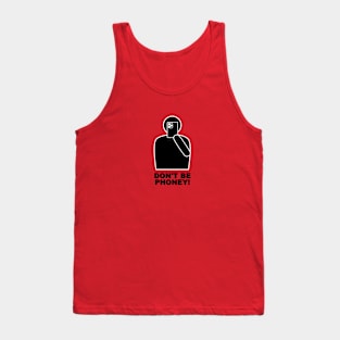 Don't Be Phoney! Tank Top